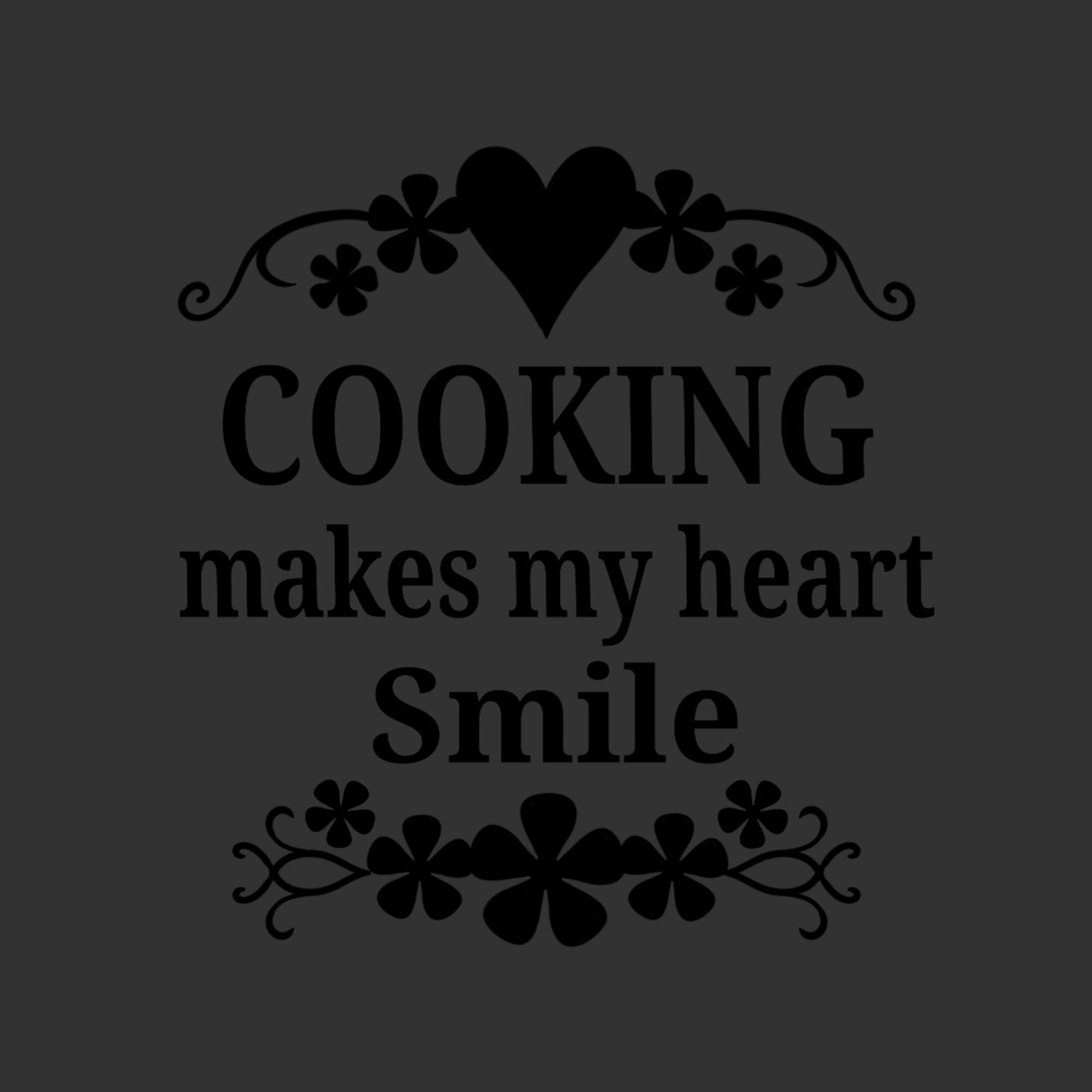 Cooking Makes My Heart Smile (Digital Download)